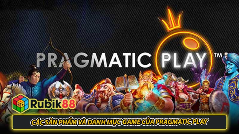 Các sản phẩm và danh mục game của Pragmatic Play